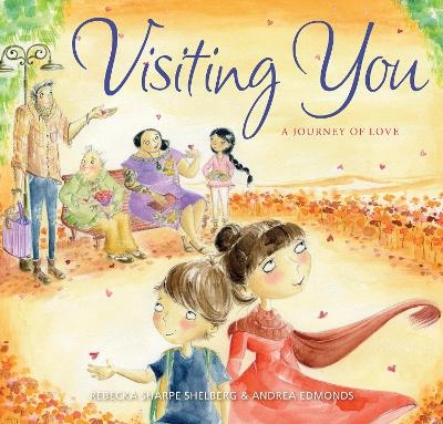Visiting You - Rebecka Sharpe Shelberg