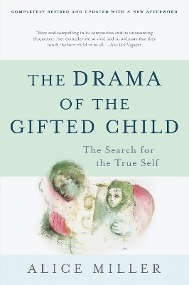 The Drama of the Gifted Child (Third Edition) - Alice Miller