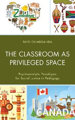 The Classroom as Privileged Space - Tapo Chimbganda