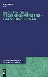 Medienkonvergenz - Transdisziplinär - 