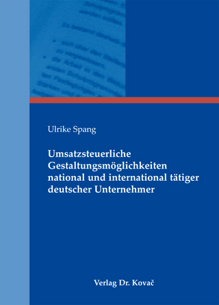 Umsatzsteuerliche Gestaltungsmöglichkeiten national und international tätiger deutscher Unternehmer