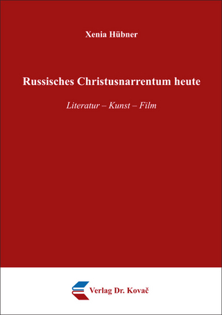 Russisches Christusnarrentum heute