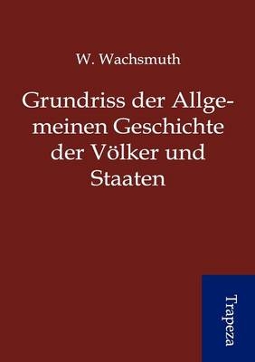 Grundriss der Allgemeinen Geschichte der Völker und Staaten
