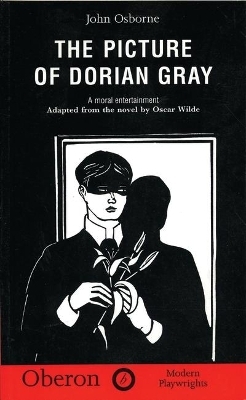 The Picture of Dorian Gray - Oscar Wilde, John Osborne