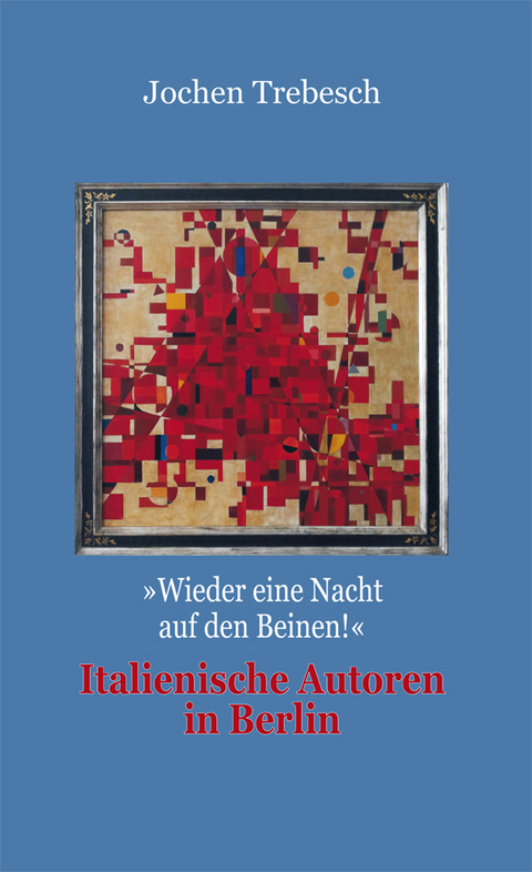 Italienische Autoren in Berlin - Jochen Trebesch