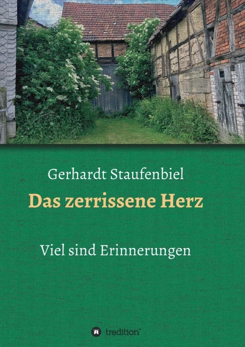 Das zerrissene Herz - Gerhardt Staufenbiel