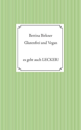 Glutenfrei und vegan