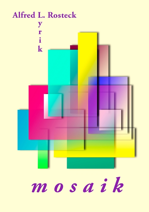 Mosaik - Alfred L. Rosteck
