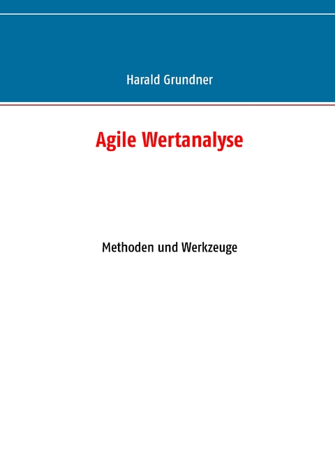 Agile Wertanalyse - Harald Grundner