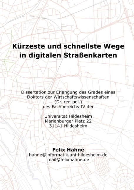 K&uuml;rzeste und schnellste Wege in digitalen Strassenkarten - Felix Hahne
