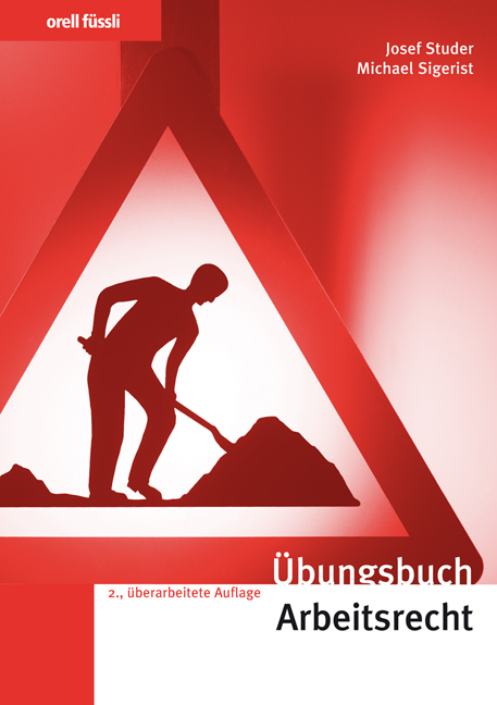 &Uuml;bungsbuch Arbeitsrecht - Josef Studer, Michael Sigerist