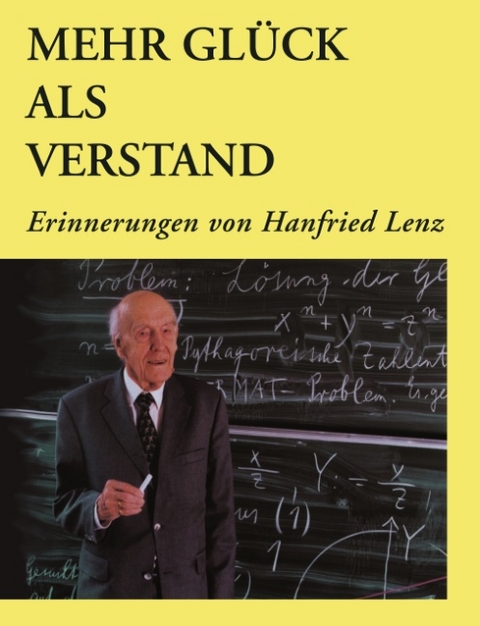 Mehr Gl&uuml;ck als Verstand - Hanfried Lenz