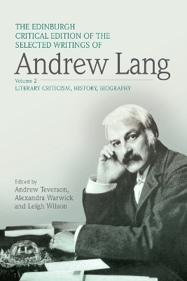 The Edinburgh Critical Edition of the Selected Writings of Andrew Lang, Volume 1 - Andrew Lang