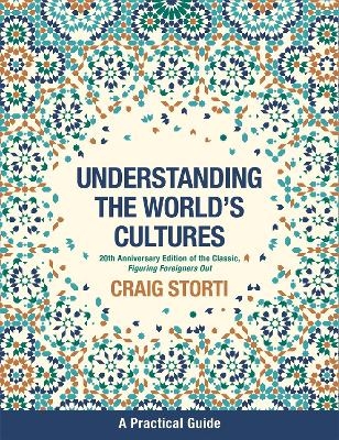 Understanding the World's Cultures - Craig Storti