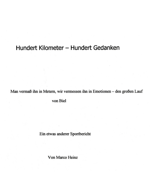 Hundert Kilometer - Hundert Gedanken - Marco Heinz