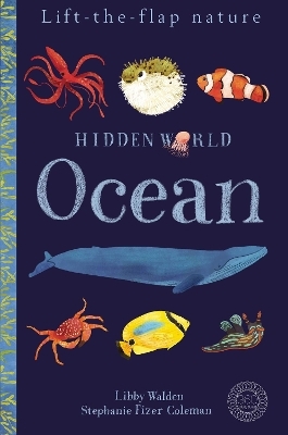 Hidden World: Ocean - Libby Walden