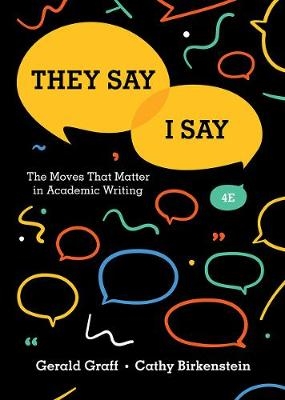 They Say / I Say - Gerald Graff, Cathy Birkenstein