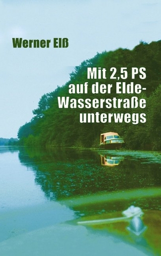 Mit 2,5 PS auf der Elde-Wasserstraße unterwegs