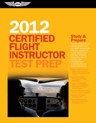 Certified Flight Instructor Test Prep 2012 -  Asa Test Prep Board