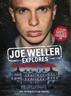 Joe Weller Explores: Haunted Hotel - Joe Weller