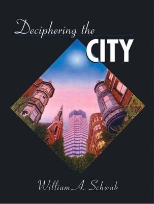 Deciphering the City - William A. Schwab