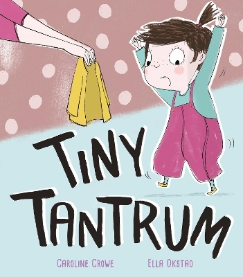 Tiny Tantrum - Caroline Crowe
