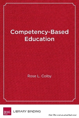 Competency-Based Education - Rose L. Colby