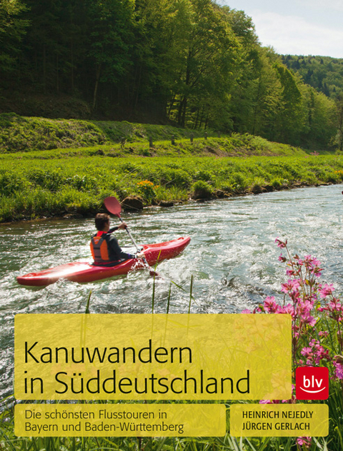 Kanuwandern in S&uuml;ddeutschland - J&uuml;rgen Gerlach