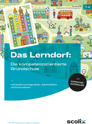 Das LERNDORF: Die kompetenzorientierte Grundschule