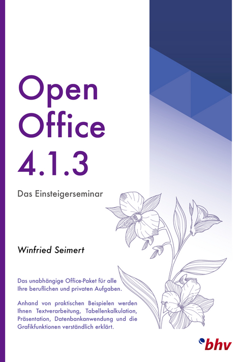 OpenOffice 4.1.3 - Das Einsteigerseminar - Winfried Seimert