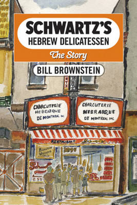Schwartz's Hebrew Delicatessen - Bill Brownstein