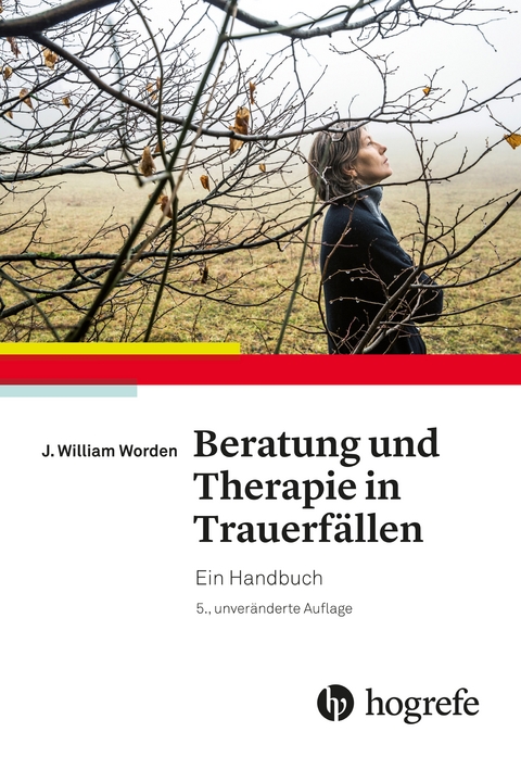 Beratung und Therapie in Trauerf&auml;llen - J. William Worden