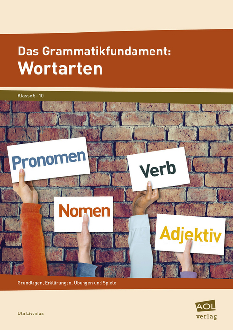 Das Grammatikfundament: Wortarten - Uta Livonius