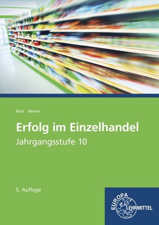 Erfolg im Einzelhandel Jahrgangsstufe 10 - Lernfelder 1-7