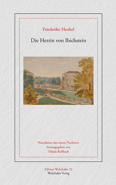 Die Herrin von Ibichstein - Friederike Henkel