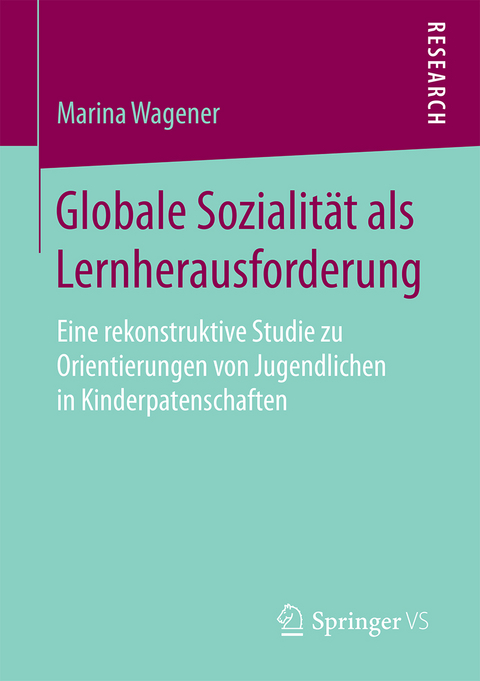 Globale Sozialit&auml;t als Lernherausforderung - Marina Wagener