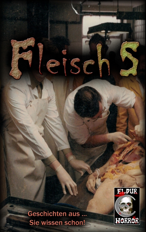 Fleisch 5 - Peter Lancester, John Aysa, Rainer Innreiter, Stefan M. Fischer, Markus Kastenholz, Jasmin Krieger, Rosa Leber, Ralph D. Chains, Iver Niklas Schwarz, Hel Fried, Gunter Arentzen, Thomas Karg, Andreas Laufh&uuml;tte, Andreas Ellefred