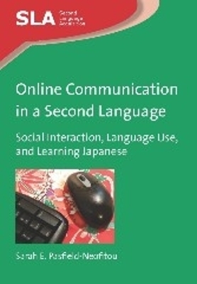 Online Communication in a Second Language - Sarah E. Pasfield-Neofitou