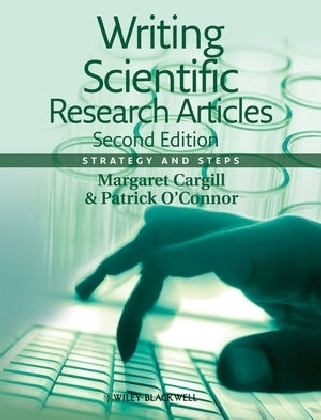 Writing Scientific Research Articles - Margaret Cargill, Patrick D. T. O'connor