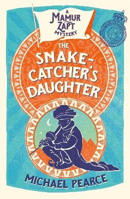 The Snake-Catcher&rsquo;s Daughter - Michael Pearce