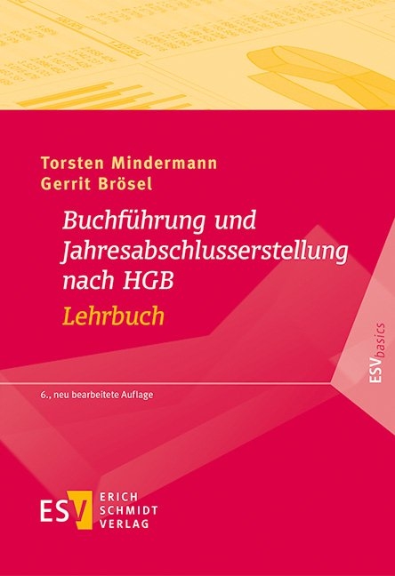Buchf&uuml;hrung und Jahresabschlusserstellung nach HGB - Lehrbuch - Torsten Mindermann, Gerrit Br&ouml;sel
