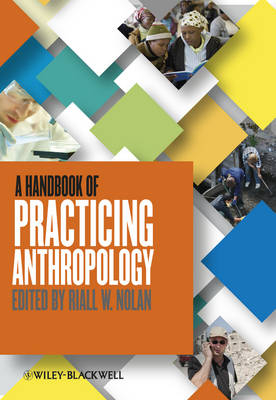 A Handbook of Practicing Anthropology - 
