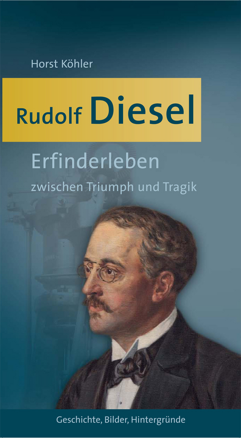 Rudolf Diesel - Horst K&ouml;hler