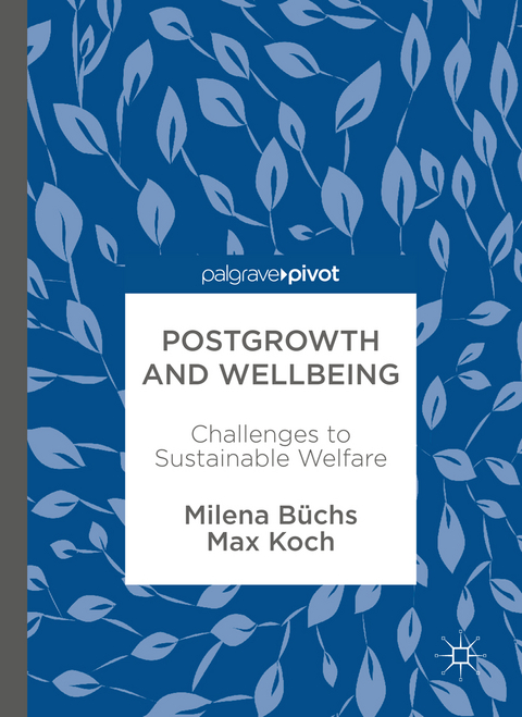 Postgrowth and Wellbeing - Milena B&uuml;chs, Max Koch