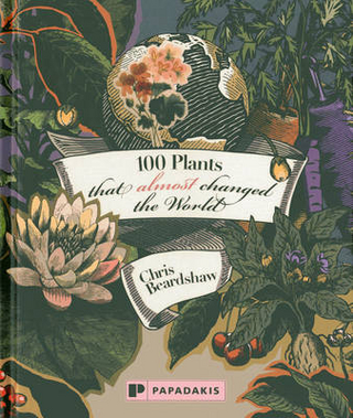 100 Plants that almost Changed the World