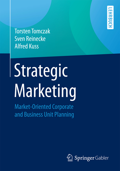 Strategic Marketing - Torsten Tomczak, Sven Reinecke, Alfred Kuss