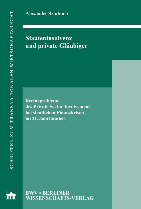 Staateninsolvenz und private Gl&auml;ubiger - Alexander Szodruch