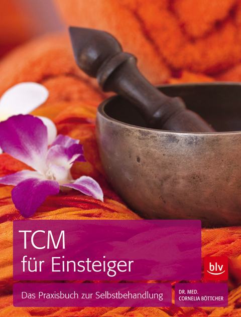 TCM f&uuml;r Einsteiger - Cornelia B&ouml;ttcher