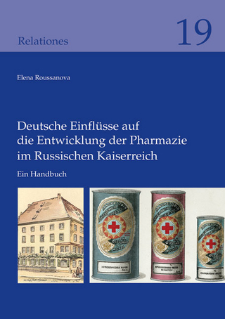 Deutsche Einflüsse auf die Entwicklung der Pharmazie im Russischen Kaiserreich