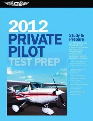 Private Pilot Test Prep 2012 -  Asa Test Prep Board